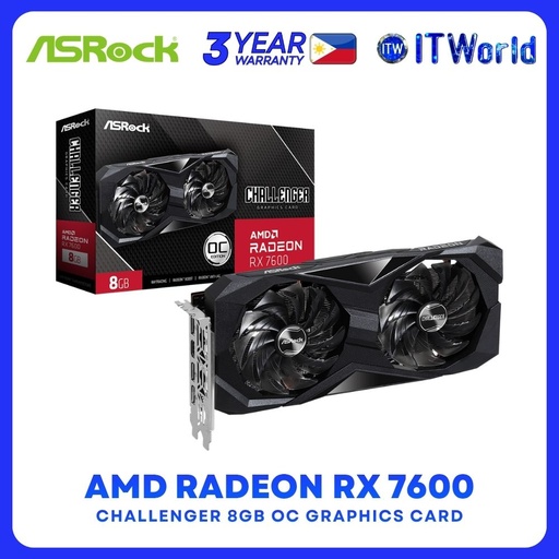 [ASROCK RX7600 CHALLENGER 8G OC] ASRock RX7600 Challenger 8GB OC GPU - 18Gbps / 128bit / Dual Fan / RX7600 CL 8GO