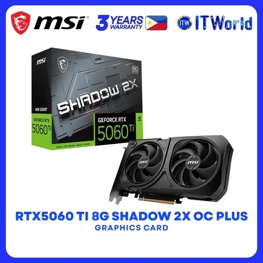 [RTX 5060 TI 8G SHADOW 2X OC PLUS] MSI GeForce RTX 5060 Ti 8GB GDDR7 Shadow 2x OC Plus Graphics Card itw